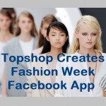 Fashion Week Facebook App Created by Topshop