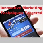 Domino's Set Sights on Innovative Marketing Initiatives